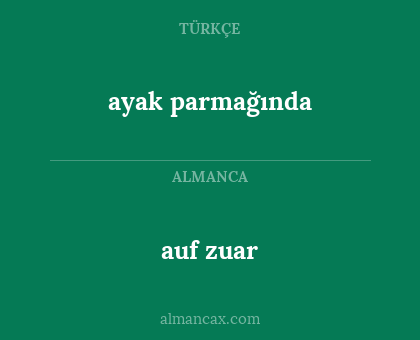 ayak parmağında - auf zuar