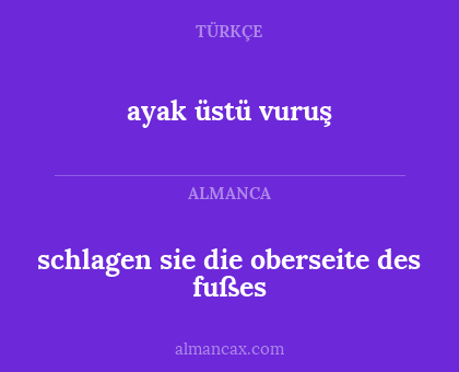 ayak üstü vuruş - schlagen sie die oberseite des fußes