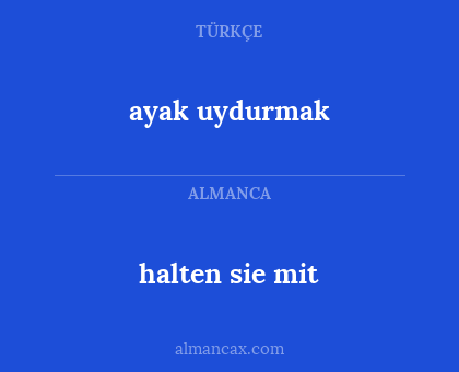 halten sie mit - ayak uydurmak