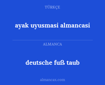 ayak uyusmasi almancasi - deutsche fuß taub