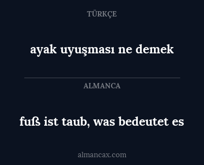 ayak uyuşması ne demek - fuß ist taub, was bedeutet es
