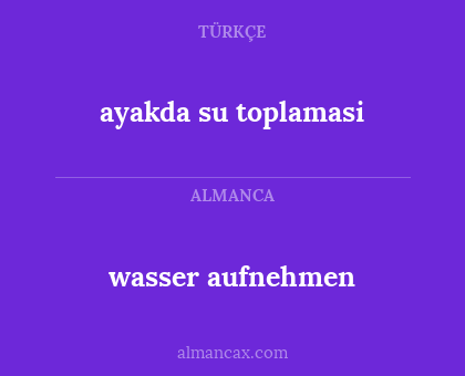 ayakda su toplamasi - wasser aufnehmen