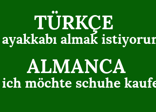 ayakkab%C4%B1+almak+istiyorum-ich+m%C3%B6chte+schuhe+kaufen.png