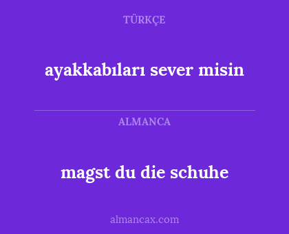 ayakkabıları sever misin - magst du die schuhe