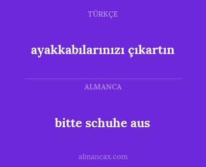 ayakkabılarınızı çıkartın - bitte schuhe aus