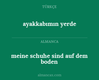ayakkabımın yerde - meine schuhe sind auf dem boden