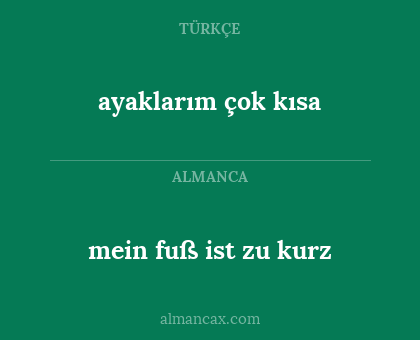 mein fuß ist zu kurz - ayaklarım çok kısa