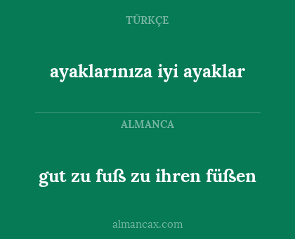 ayaklarınıza iyi ayaklar - gut zu fuß zu ihren füßen