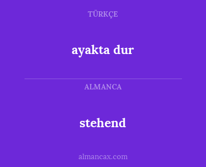 stehend - ayakta dur