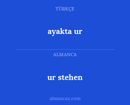 ur stehen - ayakta ur