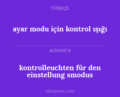 ayar modu için kontrol ışığı - kontrolleuchten für den einstellung smodus