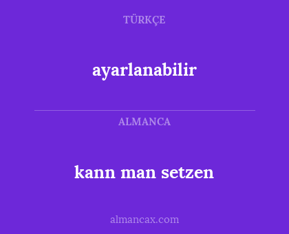 kann man setzen - ayarlanabilir