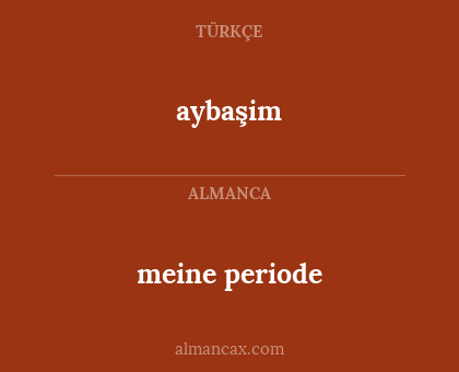aybaşim - meine periode