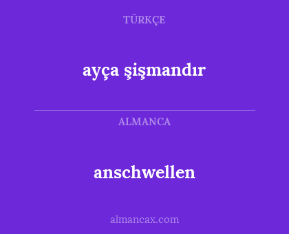 anschwellen - ayça şişmandır