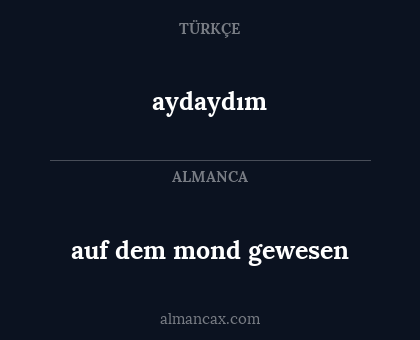 aydaydım - auf dem mond gewesen