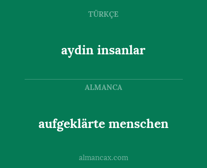 aydin insanlar - aufgeklärte menschen