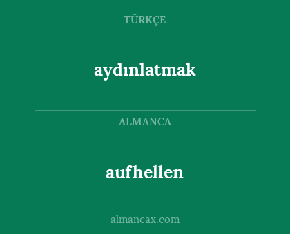 aydınlatmak - aufhellen