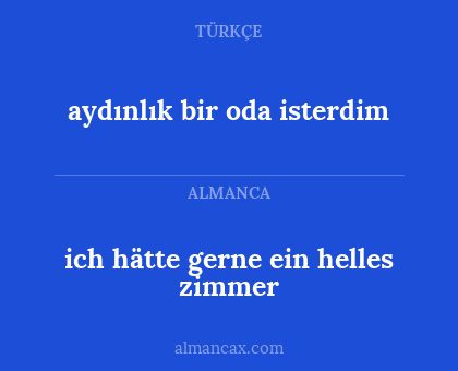 ich hätte gerne ein helles zimmer - aydınlık bir oda isterdim