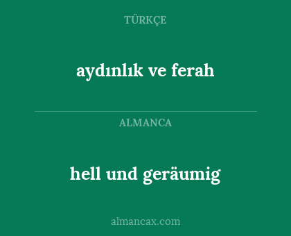 hell und geräumig - aydınlık ve ferah