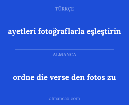 ordne die verse den fotos zu - ayetleri fotoğraflarla eşleştirin