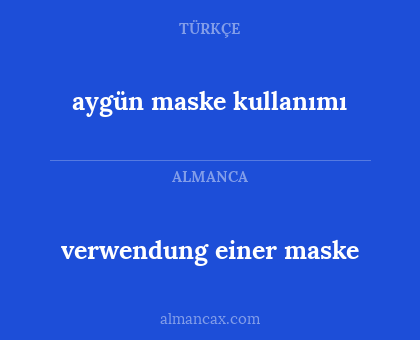 verwendung einer maske - aygün maske kullanımı