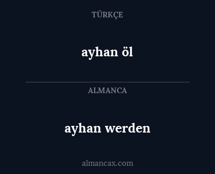 ayhan werden - ayhan öl