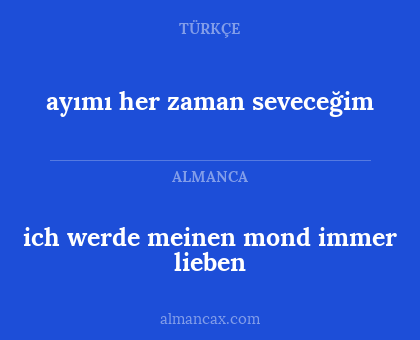 ich werde meinen mond immer lieben - ayımı her zaman seveceğim