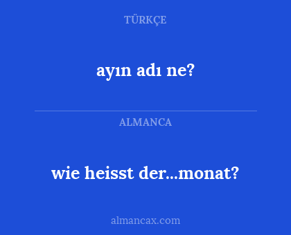 wie heisst der...monat? - ayın adı ne?