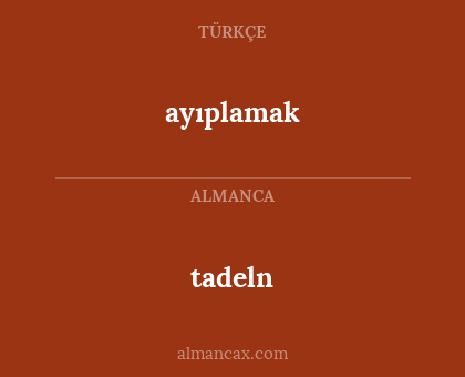 ayıplamak - tadeln