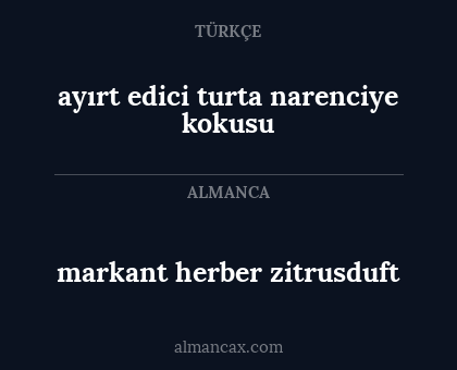 markant herber zitrusduft - ayırt edici turta narenciye kokusu