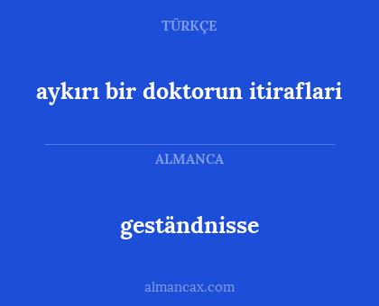 aykırı bir doktorun itiraflari - geständnisse