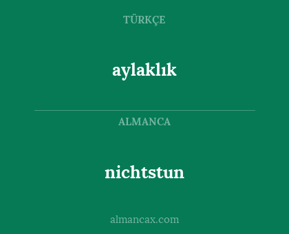 nichtstun - aylaklık