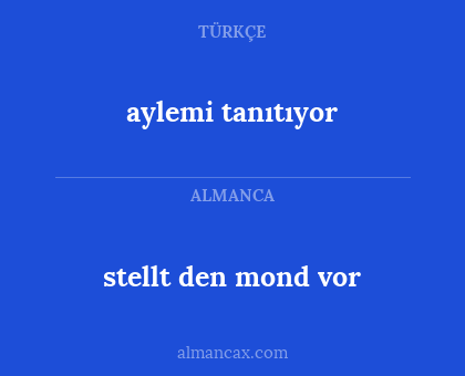stellt den mond vor - aylemi tanıtıyor