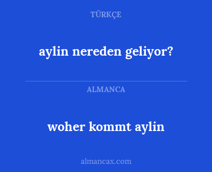 aylin nereden geliyor? - woher kommt aylin