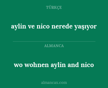 aylin ve nico nerede yaşıyor - wo wohnen aylin and nico