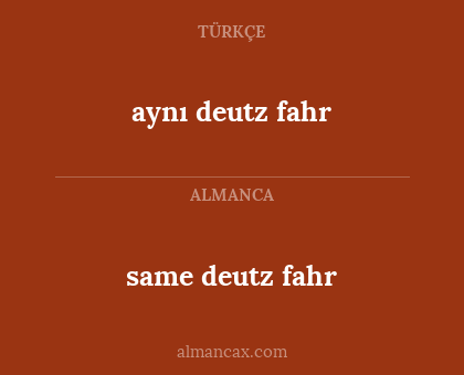 same deutz fahr - aynı deutz fahr