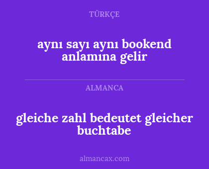 aynı sayı aynı bookend anlamına gelir - gleiche zahl bedeutet gleicher buchtabe