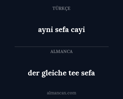 der gleiche tee sefa - ayni sefa cayi