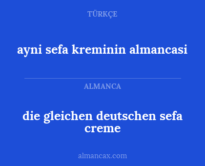 die gleichen deutschen sefa creme - ayni sefa kreminin almancasi