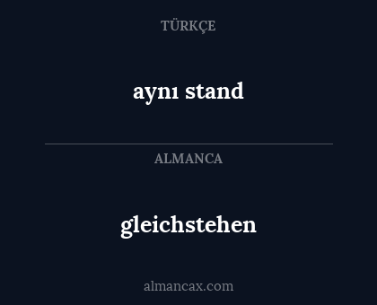 aynı stand - gleichstehen
