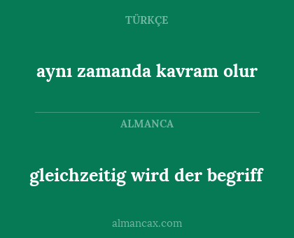 aynı zamanda kavram olur - gleichzeitig wird der begriff