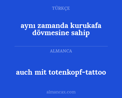 aynı zamanda kurukafa dövmesine sahip - auch mit totenkopf-tattoo