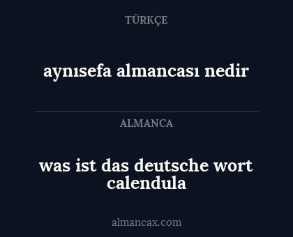 was ist das deutsche wort calendula - aynısefa almancası nedir