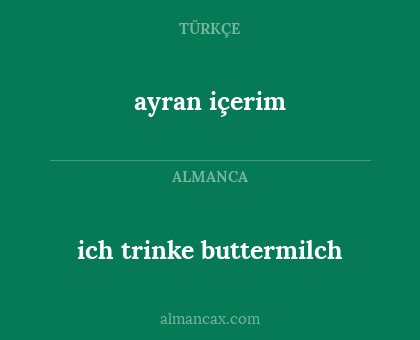 ayran içerim - ich trinke buttermilch