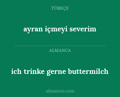 ich trinke gerne buttermilch - ayran içmeyi severim