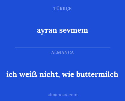 ayran sevmem - ich weiß nicht, wie buttermilch