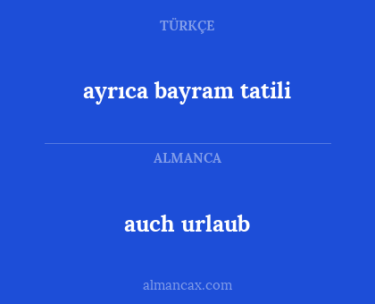 auch urlaub - ayrıca bayram tatili