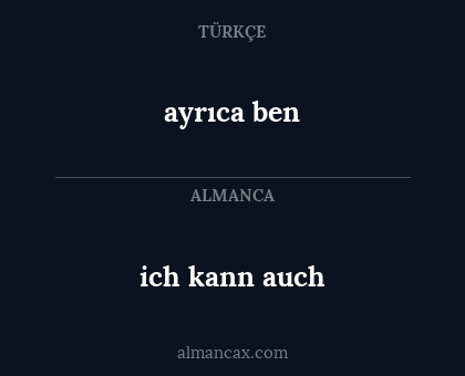 ayrıca ben - ich kann auch