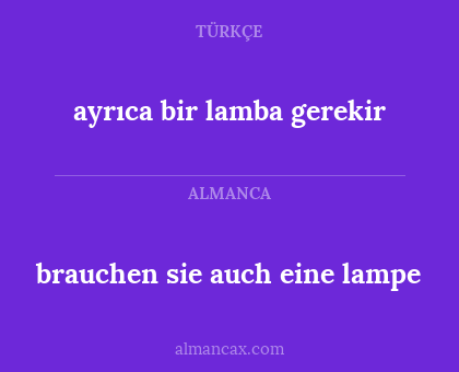 brauchen sie auch eine lampe - ayrıca bir lamba gerekir