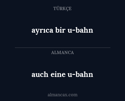 ayrıca bir u-bahn - auch eine u-bahn